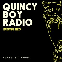 QUINCY BOY RADIO EP020 Guest Mixed by Moody