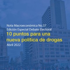 10 puntos para una nueva política de drogas | Nota Macro