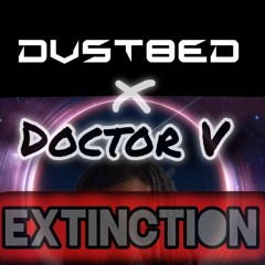 DVST8ED - Extinction ft. Doctor V