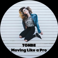 Tonbe - Moving Like A Pro - Free Download