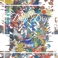 Drip Drip (OD) [Ft. ThatJack]