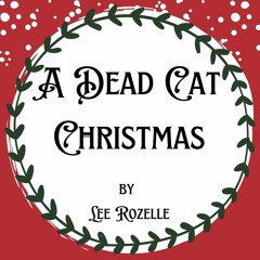 A Dead Cat Christmas By Lee Rozelle.MP3