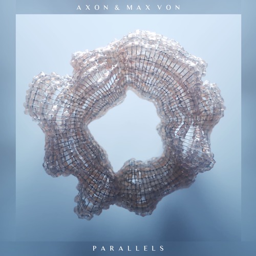 Axon & Max Von - Parallels (EP Out Now on Synaesthetics)
