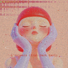 L'univers (feat Dark Earl)