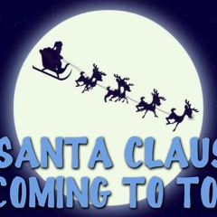 Santa Claus Is Coming To Town