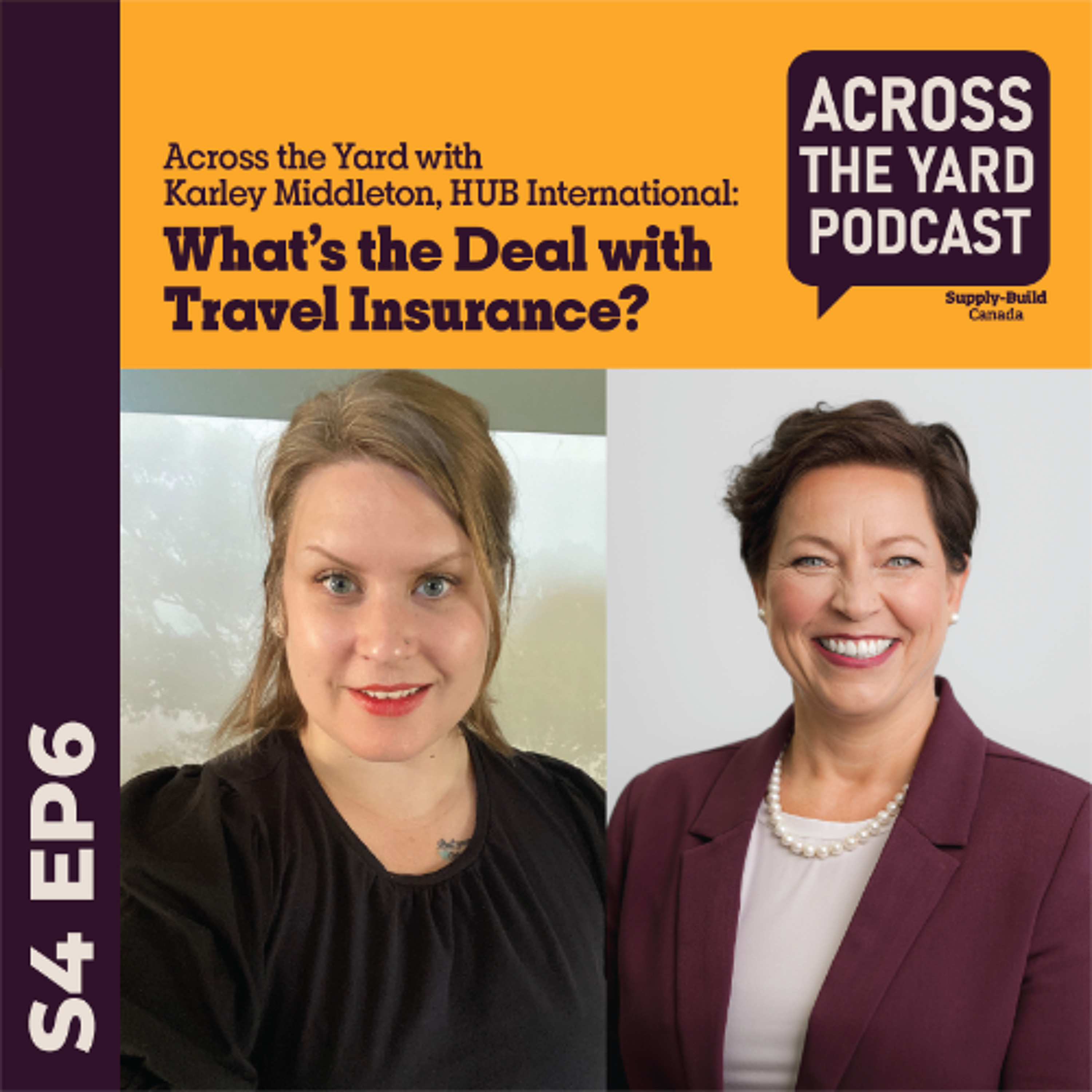 What’s the Deal with Travel Insurance?: Across the Yard with Karley Middleton, HUB S04EP6 episode artwork