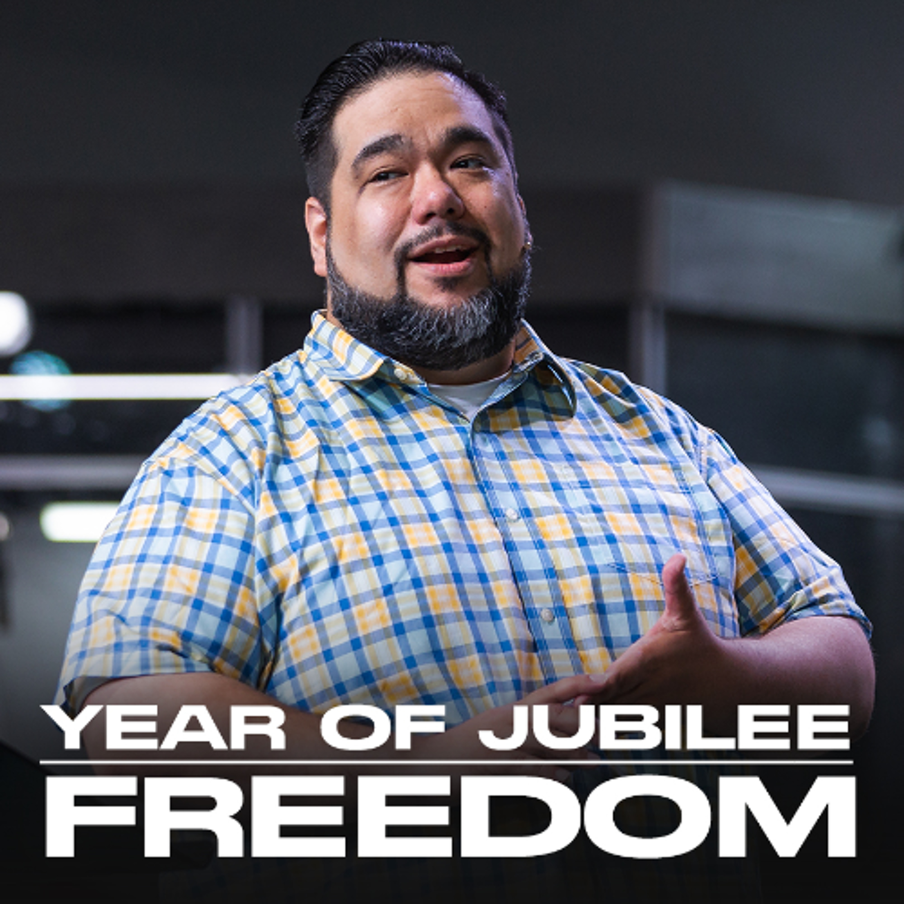 "Year of Jubilee: Freedom" with Pastor Joey Silva episode artwork