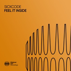 SICKCODE - Feel It Inside