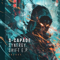 S-Capade - Waves - Architecture Recordings - ARX085 - OUT NOW