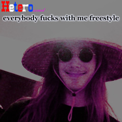 everybody fucks with me freestyle (NOT MY BEAT)