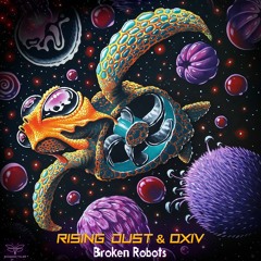 Rising Dust & Oxiv - Broken Robots (sample)