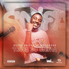 Tropa do Snifaa (feat. Mudeke88)