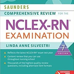 READ/DOWNLOAD*@ Saunders Comprehensive Review for the NCLEX-RN (Saunders Comprehensive Review for Nc