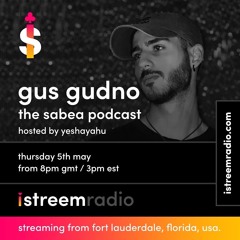 The Sabea Podcast EP7 with Gus Gudno