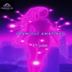 chemical emotions ft julee