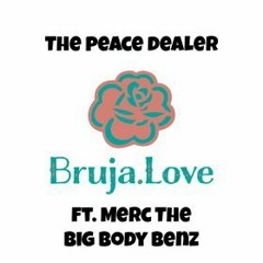 Bruja Love ft. Merc The Big Body Benz