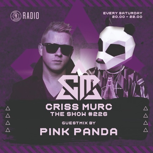 The Show by Criss Murc #226- Guestmix by Pink Panda