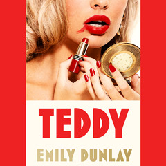 Teddy, By Emily Dunlay, Read by Carlotta Brentan