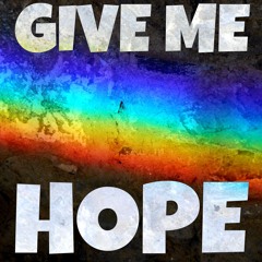 Give Me Hope