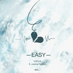 Easy (ft. Jurema Pearson)