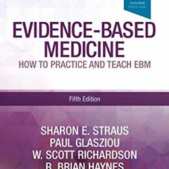 [ACCESS] KINDLE PDF EBOOK EPUB Evidence-Based Medicine: How to Practice and Teach EBM