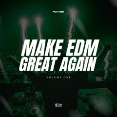 Make EDM Great Again Volume 1 (FREE DOWNLOAD)