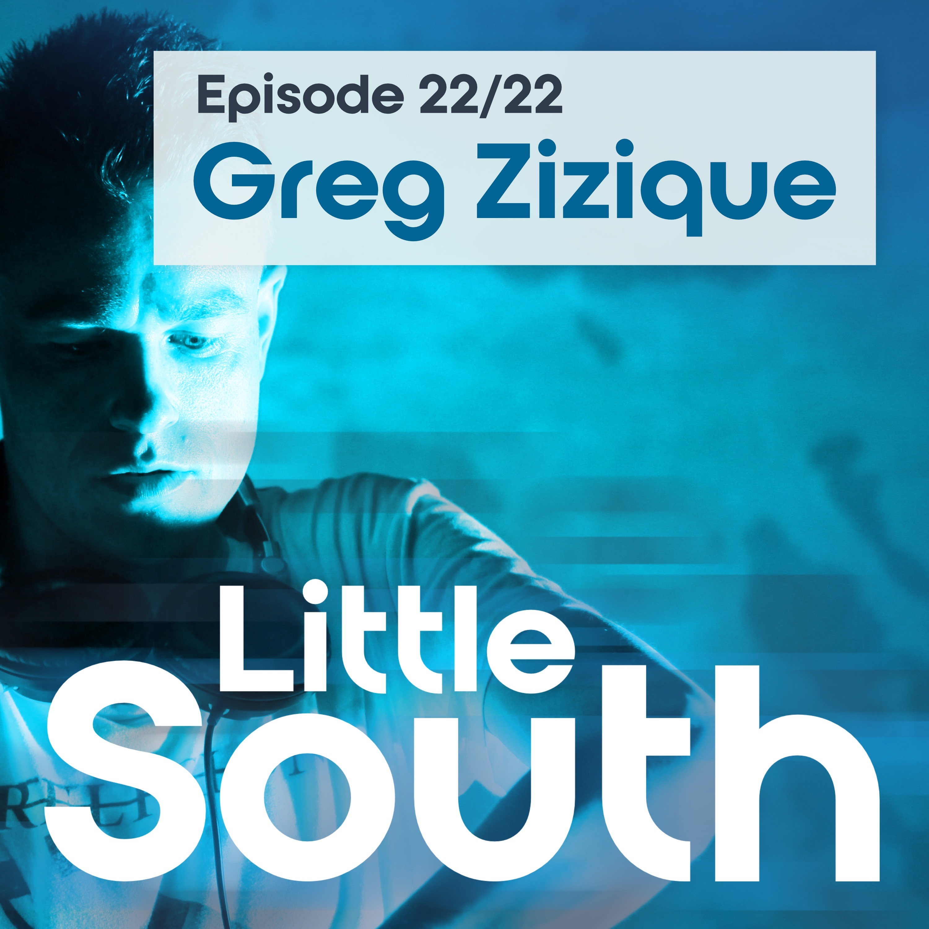 Episode 22/22 | Greg Zizique | Podcast Mixes