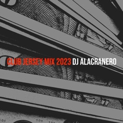 Club Jersey Mix 2023 - DJ Alacranero