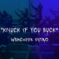 Knuck if you Buck (WSMCHEER Into) DIRTY