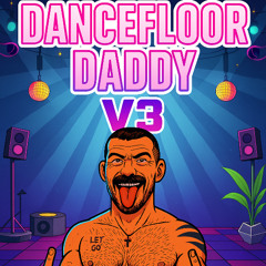 Dirty Pop presents Dancefloor Daddy V3