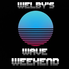 Welby's Wave Weekend Vol. 2