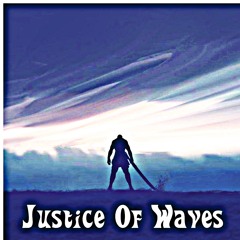 Justice Of Waves
