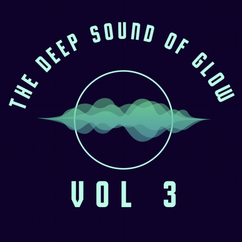 Deep Sound of Glow. Vol 3 - Zeyad Fathy