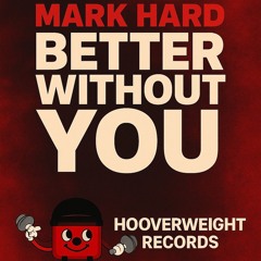 Better Without You [Makina Mix]