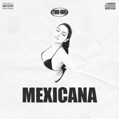 Mexicana (prod. ID Crysis)