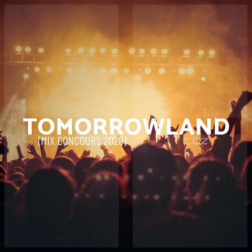 TOMORROWLAND - (mix concours 2020) - 0z