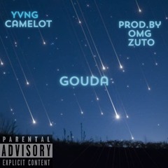 Gouda- Yvng Camelot prod.by OmgZuto