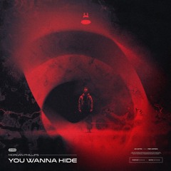 Morgan Phillips - You Wanna Hide