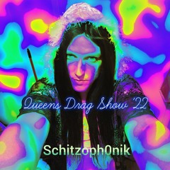 Schitzoph0nik - Drag Queen House Set 27/08/22 (Queen's Drag Show💜😘)