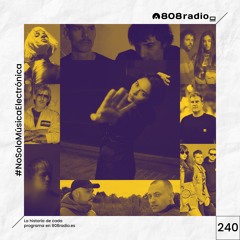 808 Radio #240 / Nina Kraviz, Digital 21 + Stefan Olsdal, Delaporte… / CMM Radio – 27/11/21