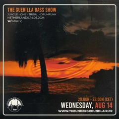 The Guerilla Bass Show Underground Lair #39 14/08/2024