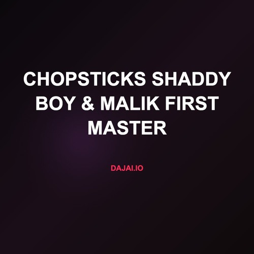 Chopsticks Shaddy Boy