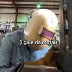 welding shit like it's metal