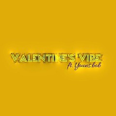 Valentines Vibe ft LiL Wangchuk
