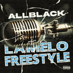 ALLBLACK - LAMELO FREESTYLE