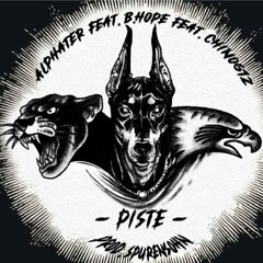 Piste - Alphater, B.Hope, chino612 PROD. Spurensohn/Techma