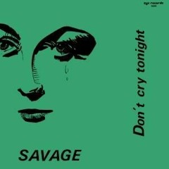 Savage - Don't Cry Tonight (SNES Remix)
