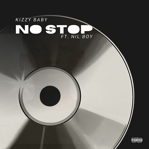 Kizzy Baby  - NO STOP (Ft. Jeorgino Nil Boy ) (Original Project )