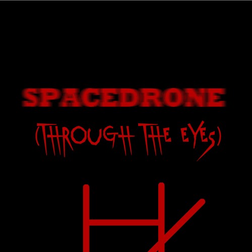 SpaceDrone (Through the Eyes)