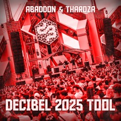 Abaddon & Tharoza - Decibel 2025 Tool (FREE RELEASE)